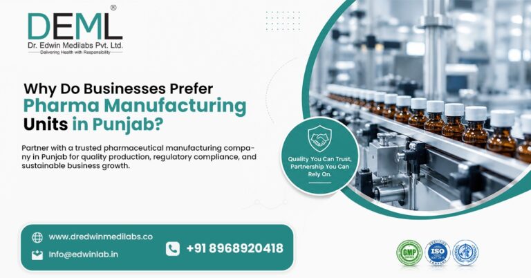 Why Do Businesses Prefer Pharma Manufacturing Units in Punjab?